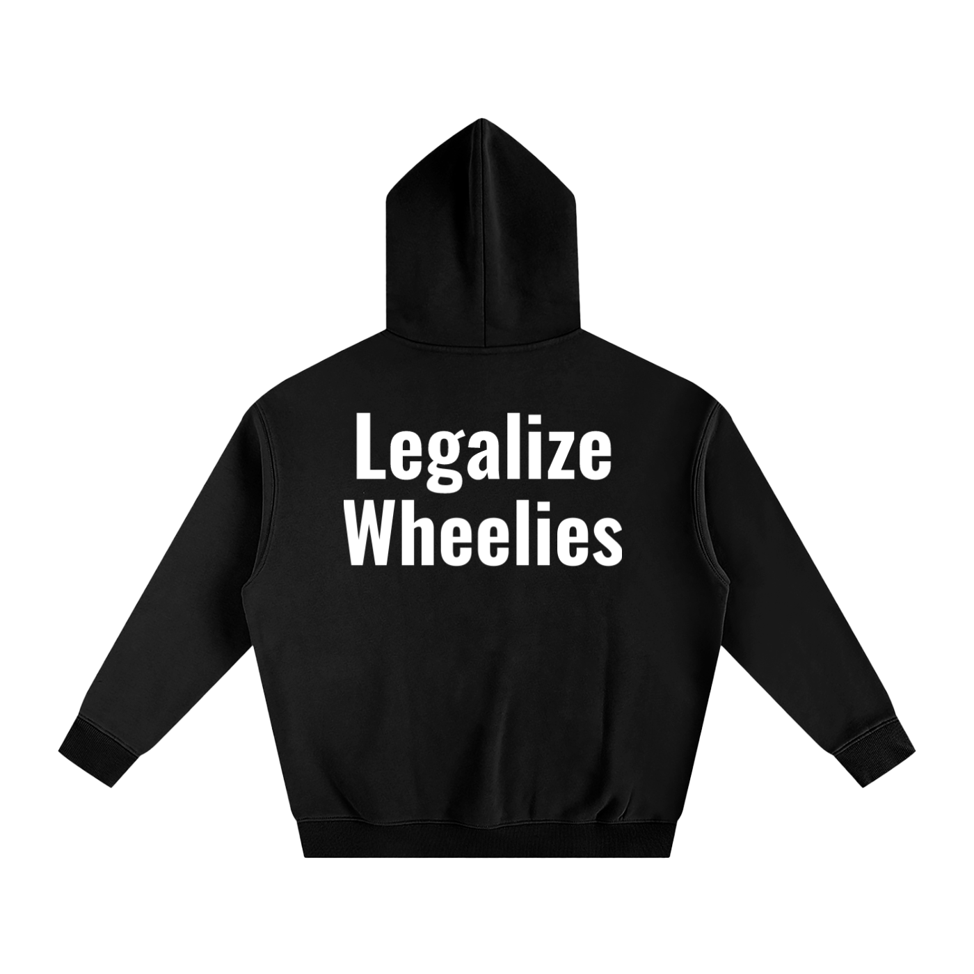 “Legalize Wheelies” Hoodie